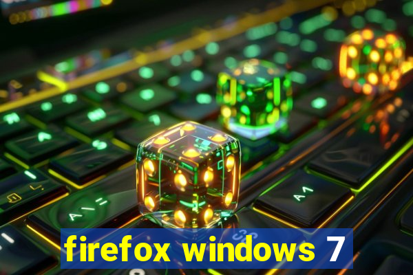 firefox windows 7